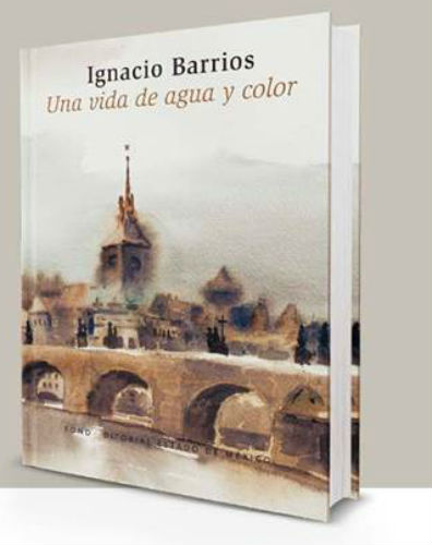 Portada del libro Ignacio Barrios, una vida de agua y color